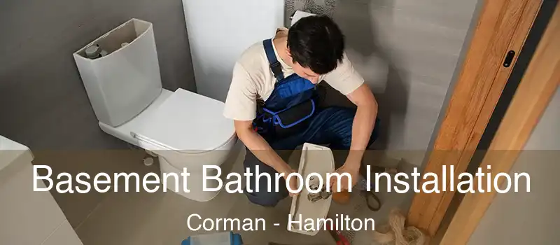  Basement Bathroom Installation Corman - Hamilton