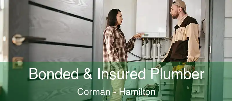  Bonded & Insured Plumber Corman - Hamilton