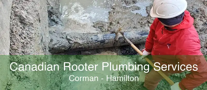 Canadian Rooter Plumbing Services Corman - Hamilton