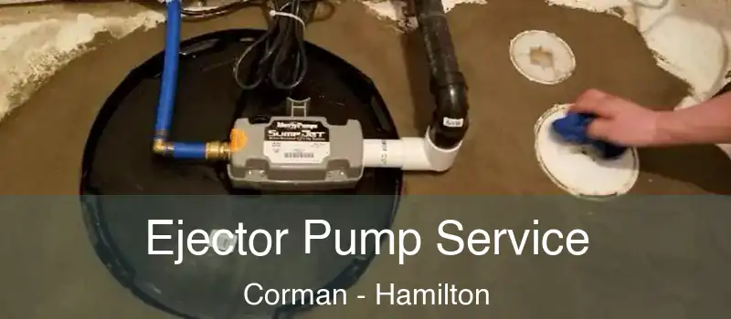  Ejector Pump Service Corman - Hamilton