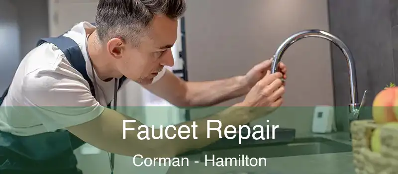  Faucet Repair Corman - Hamilton