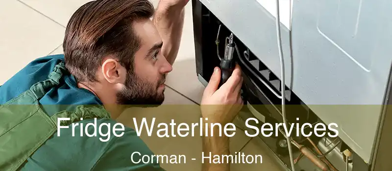  Fridge Waterline Services Corman - Hamilton