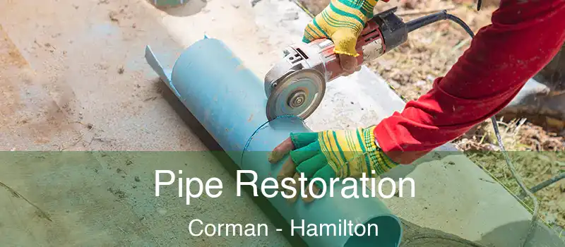  Pipe Restoration Corman - Hamilton