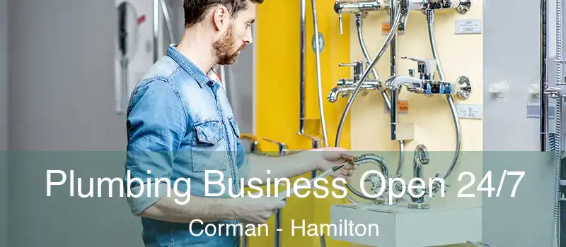  Plumbing Business Open 24/7 Corman - Hamilton