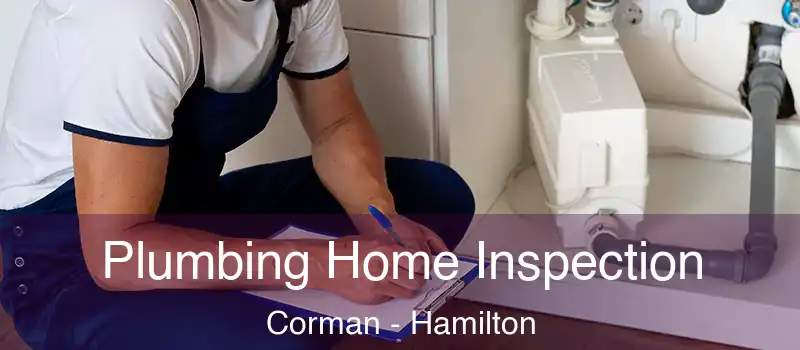  Plumbing Home Inspection Corman - Hamilton