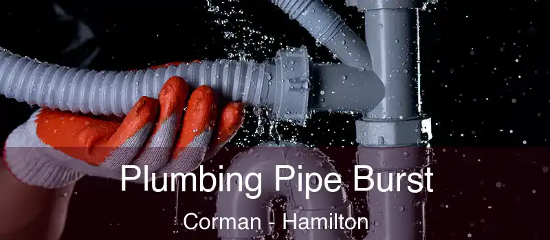  Plumbing Pipe Burst Corman - Hamilton