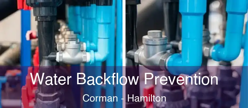  Water Backflow Prevention Corman - Hamilton
