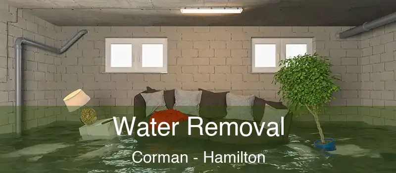  Water Removal Corman - Hamilton
